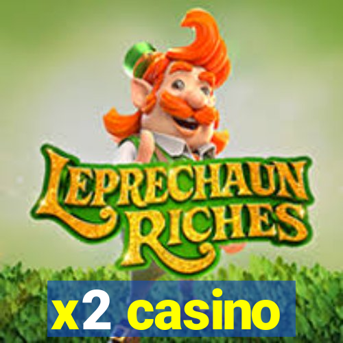x2 casino